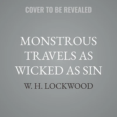 Monstrous Travels as Wicked Sin: A Supernatural MM Gay Action Romance