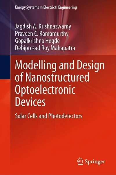 Modelling and Design of Nanostructured Optoelectronic Devices: Solar Cells Photodetectors
