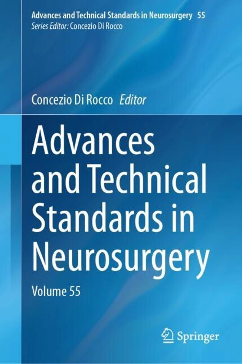 Advances and Technical Standards Neurosurgery: Volume 55