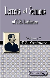 Letters And Sermons Of T.b. Larimore Vol. 2