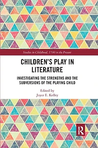 Children's Play Literature: Investigating The Strengths And Subversions Of Playing Child