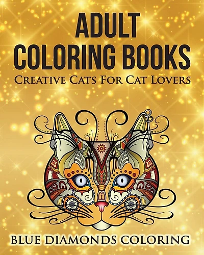 Creative Cats For Cat Lovers: Adult Coloring Book