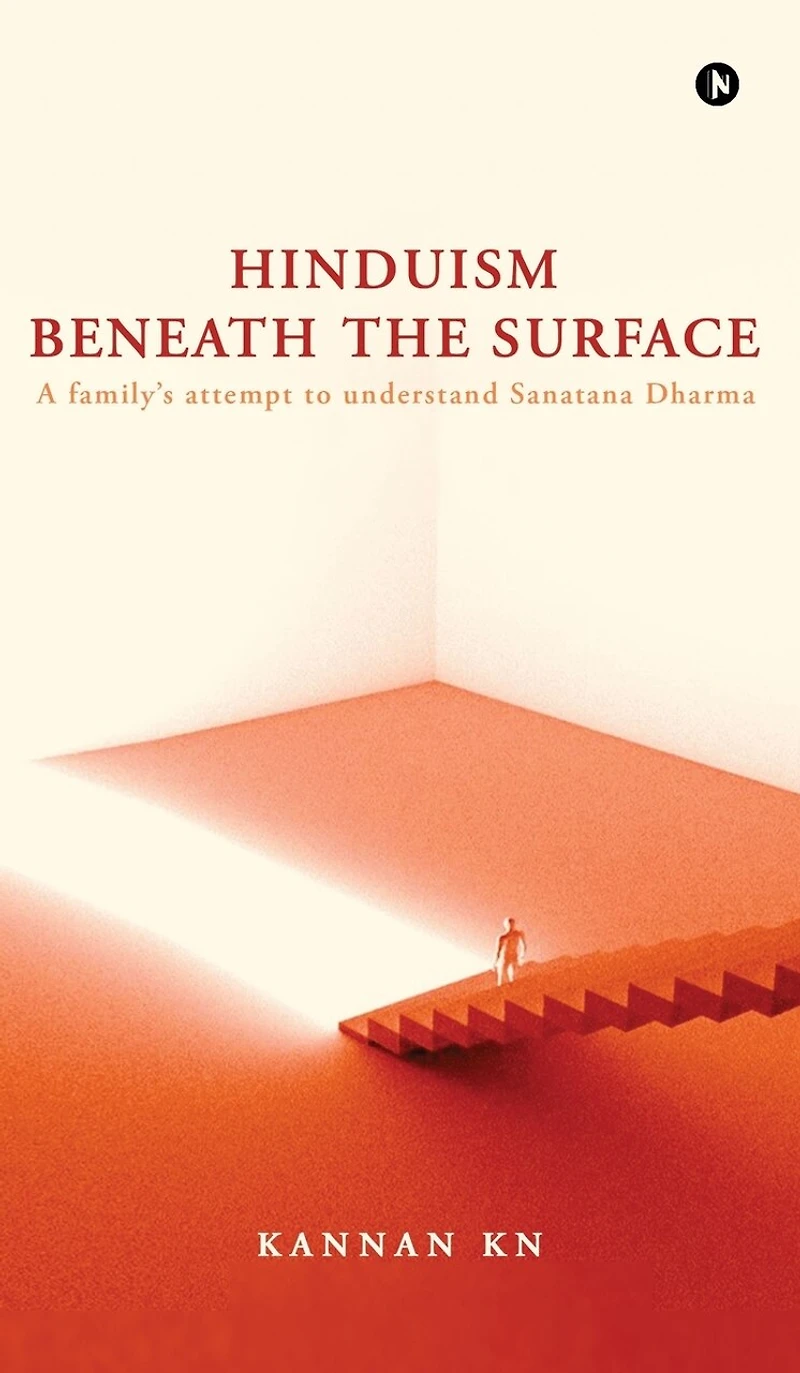 Hinduism Beneath the Surface: A family's attempt to understand Sanatana Dharma