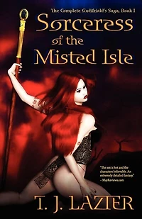 Sorceress Of The Misted Isle [the Complete Galifriald's Saga, Book 1]