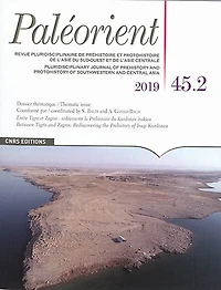 Paléorient, n°45-2. Entre Tigre et Zagros : redécouvrir la préhistoire du Kurdistan irakien = Between Tigris and Zagros : rediscovering the prehistory of Iraqi Kurdistan: redécouvrir la préhistoire du Kurdistan irakien = Between Tigris and Zagros