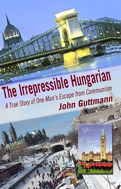 The Irrepressible Hungarian: A True Story of One Man's Escape from Communism