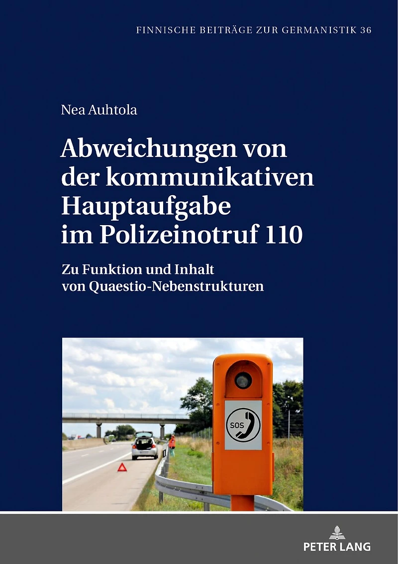 Abweichungen von der kommunikativen Hauptaufgabe im Polizeinotruf 110: Zu Funktion und Inhalt Quaestio-Nebenstrukturen