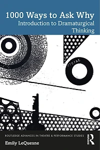 1000 Ways to Ask Why: Introduction Dramaturgical Thinking