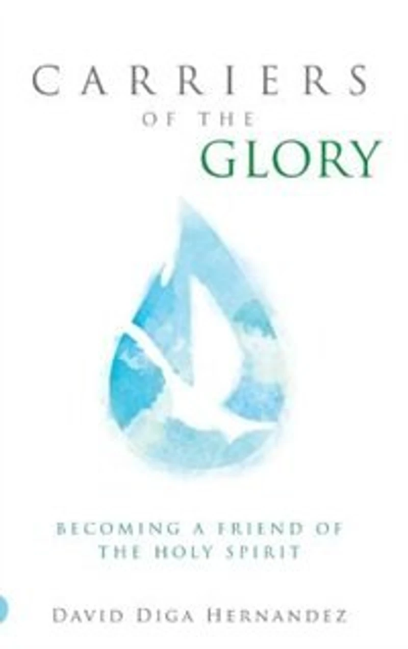 Carriers of the Glory: Becoming a Friend Holy Spirit