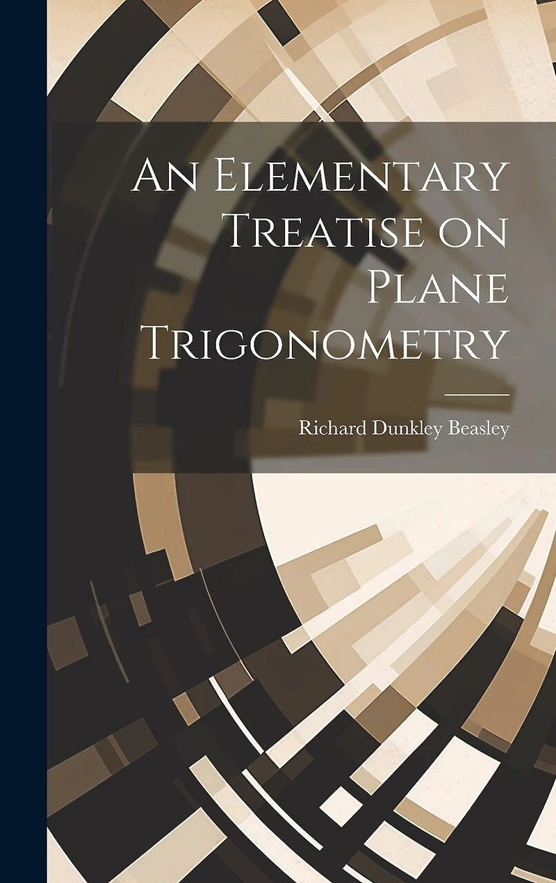 An Elementary Treatise on Plane Trigonometry