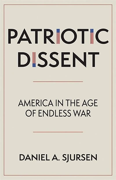 Patriotic Dissent: America In The Age Of Endless War