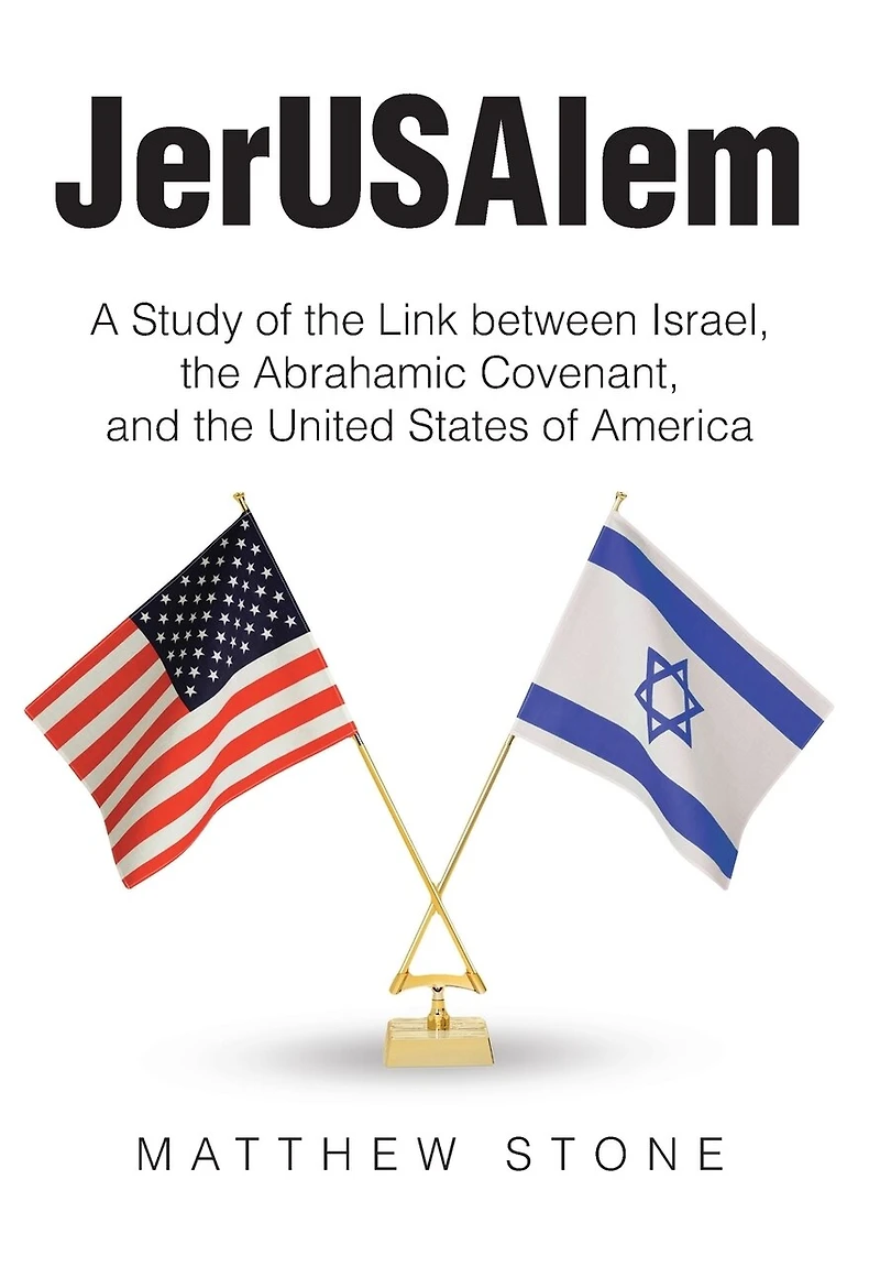 JerUSAlem: A Study of the Link between Israel, the Abrahamic Covenant