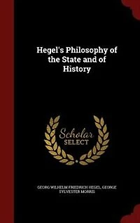 Hegel's Philosophy of the State and of History