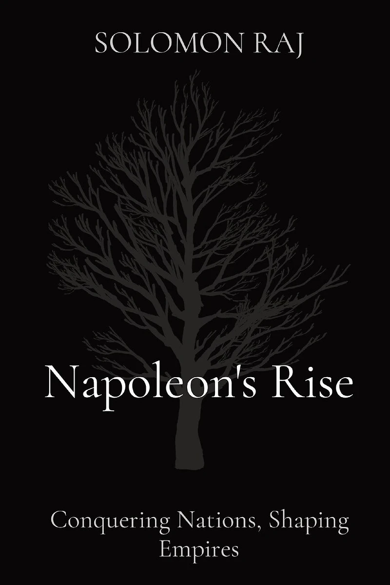 Napoleon's Rise: Conquering Nations, Shaping Empires