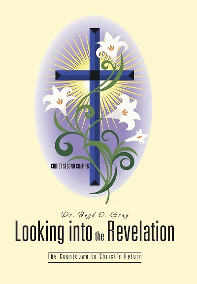 Looking Into The Revelation: Countdown To Christ's Return