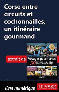Voyages gourmands: 50 itinéraires de rêve autour du monde