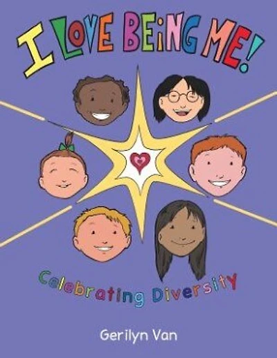 I Love Being Me!: Celebrating Diversity