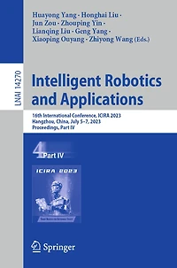 Intelligent Robotics and Applications: 16th International Conference, ICIRA 2023, Hangzhou, China, July 5-7, Proceedings