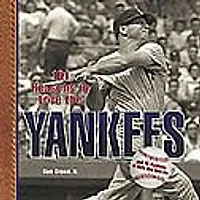 101 Reasons to Love the Yankees (Revised)