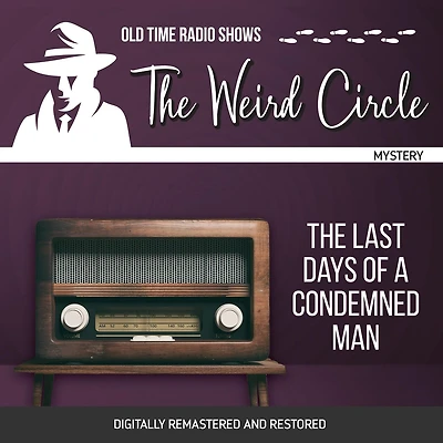 The Weird Circle: Last Days of a Condemned Man