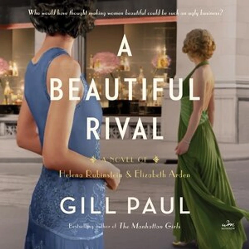 A Beautiful Rival: Novel of Helena Rubinstein and Elizabeth Arden