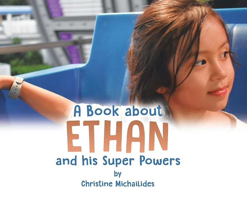 A Book About Ethan: And His Super Powers