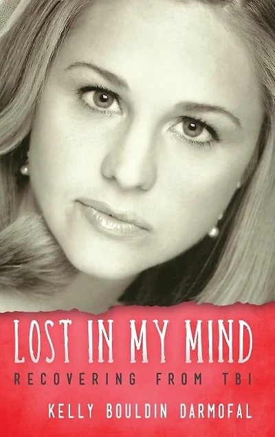 Lost My Mind: Recovering From Traumatic Brain Injury (TBI)