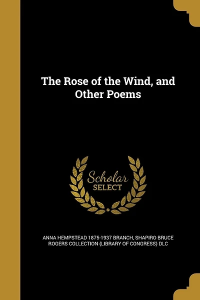The Rose of the Wind, and Other Poems