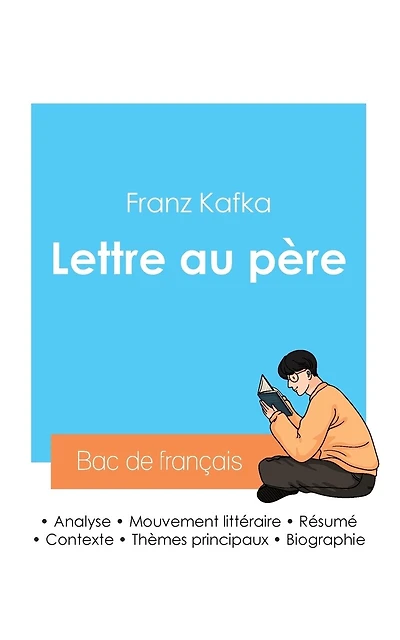 Réussir son Bac de français 2024: Analyse de la Lettre au père de Kafka