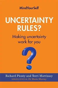 Uncertainty Rules?: Making Work For You