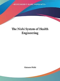The Nishi System of Health Engineering