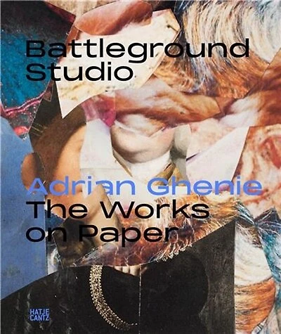 Adrian Ghenie: Battlefield Studio: The Works on Paper