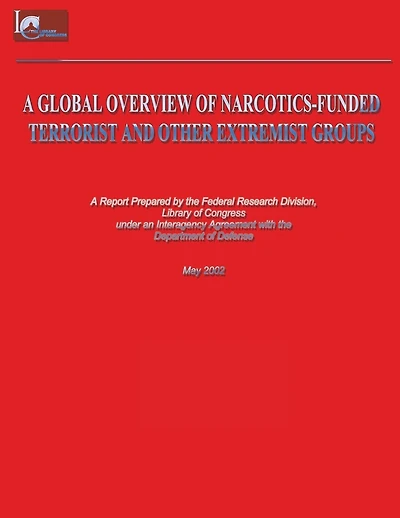 A Global Overview of Narcotics-Funded Terrorist and Other Extremist Groups