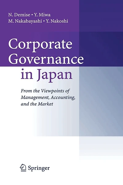 Corporate Governance Japan: From the Viewpoints of Management, Accounting, and Market
