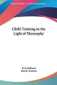 Child Training in the Light of Theosophy