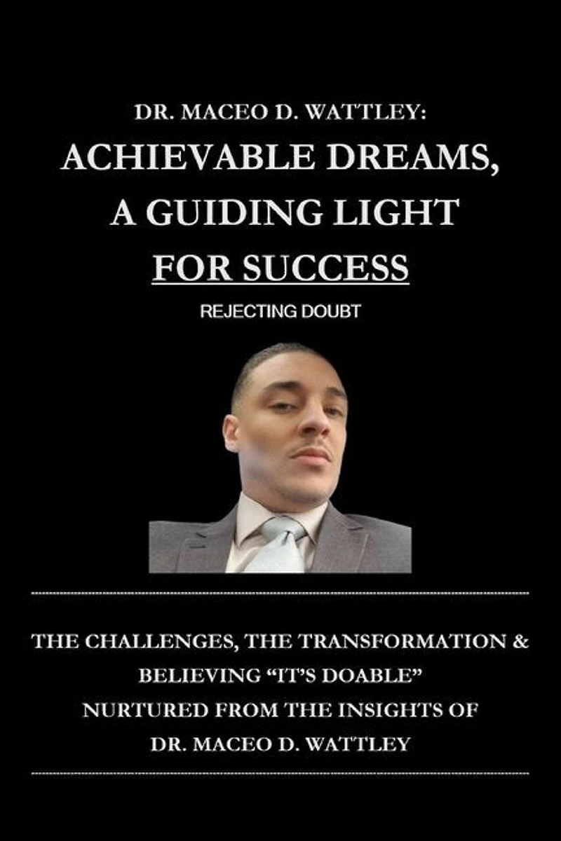 Achievable Dreams, A Guiding Light For Success: Rejecting Doubt