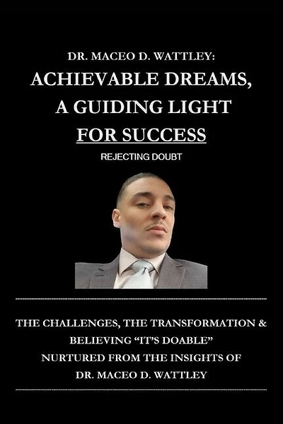 Achievable Dreams, A Guiding Light For Success: Rejecting Doubt