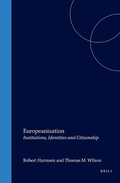 Europeanization: Institutions, Identities and Citizenship