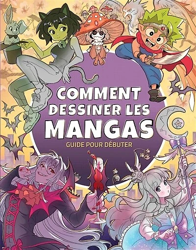 COMMENT DESSINER LES MANGAS: guide pour débuter