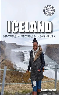 Iceland: Nature, Nurture & Adventure