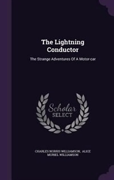 The Lightning Conductor: The Strange Adventures Of A Motor-car
