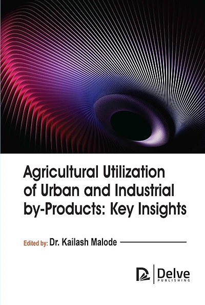 Agricultural utilization of urban and industrial by-products: Key insights