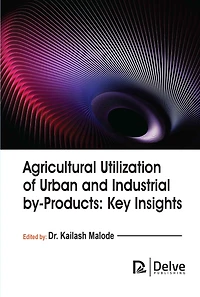 Agricultural utilization of urban and industrial by-products: Key insights