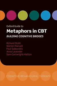 Oxford Guide to Metaphors CBT: Building Cognitive Bridges