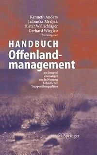 Handbuch Offenlandmanagement: Am Beispiel Ehemaliger Und In Nutzung Befindlicher Truppenübungsplätze