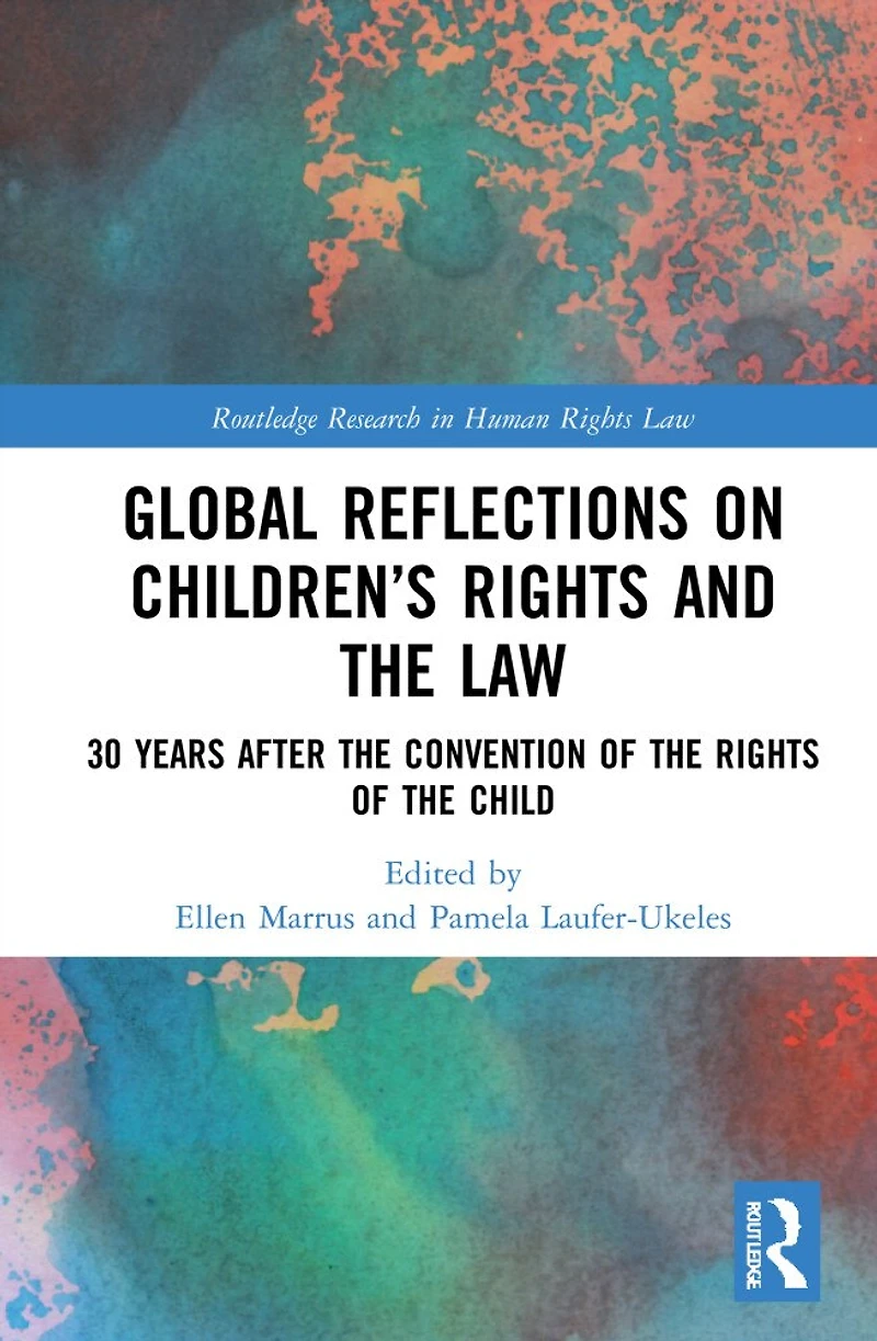 Global Reflections on Children's Rights and the Law: 30 Years After Convention of Child