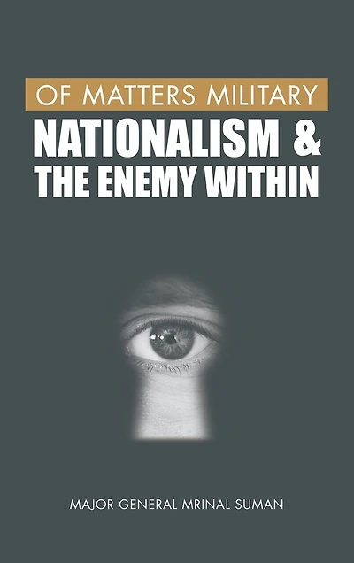 Of Matters Military: Nationalism And The Enemy Within