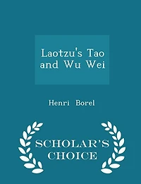 Laotzu's Tao and Wu Wei