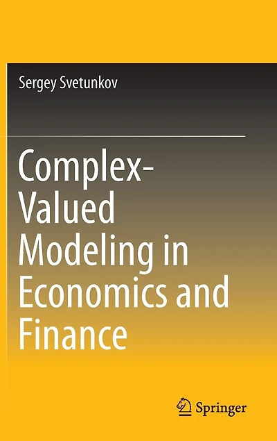 Complex-valued Modeling Economics And Finance