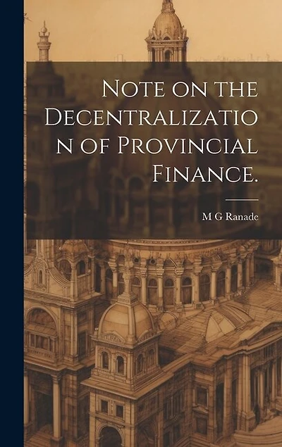 Note on the Decentralization of Provincial Finance.